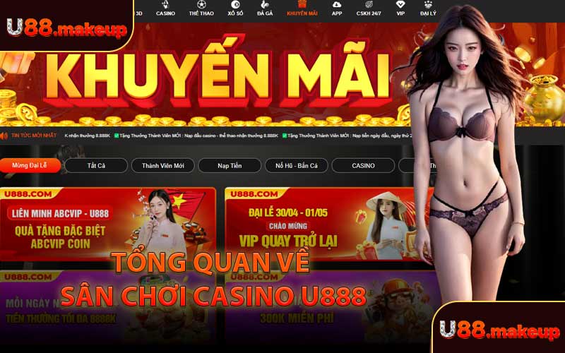 Tổng Quan Về Sân Chơi Casino U888
